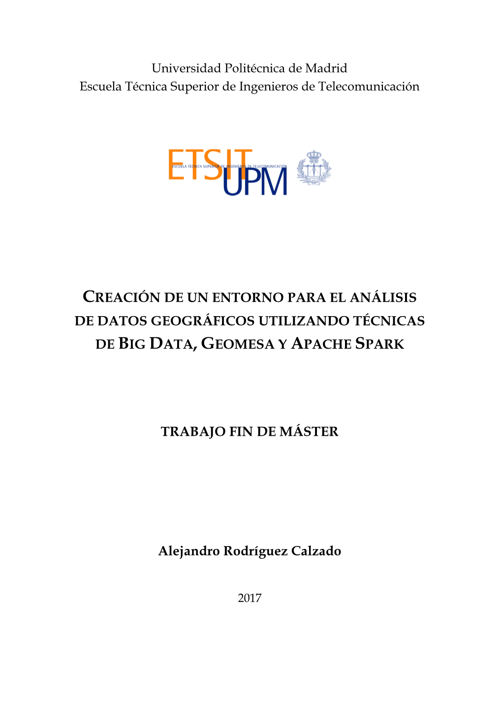 Creación De Un Entorno Para El Análisis De Datos Geográficos Utilizando Técnicas De Big Data, Geomesa Y Apache Spark