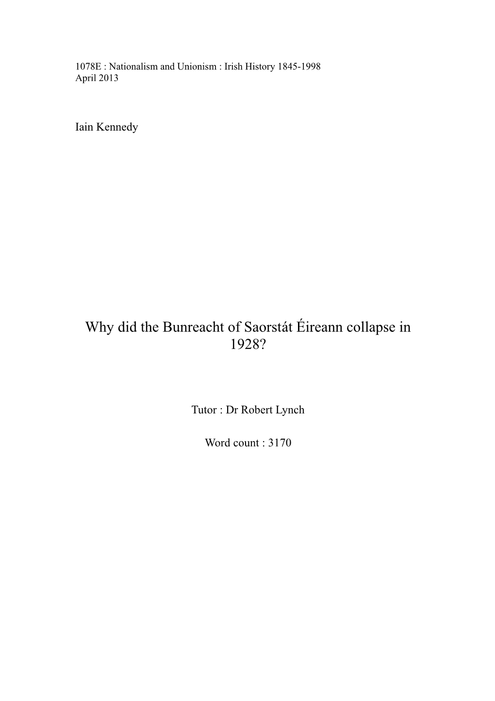 Nationalism and Unionism : Irish History 1845-1998 April 2013