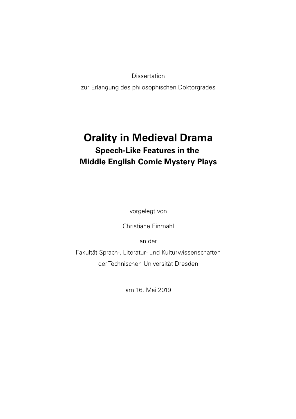 Orality in Medieval Drama Speech-Like Features in the Middle English Comic Mystery Plays