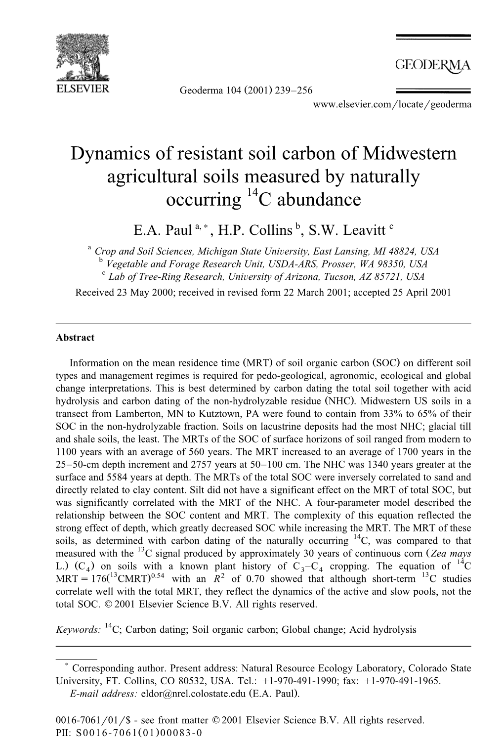 Dynamics of Resistant Soil Carbon of Midwestern Agricultural Soils Measured by Naturally Occurring 14C Abundance E.A