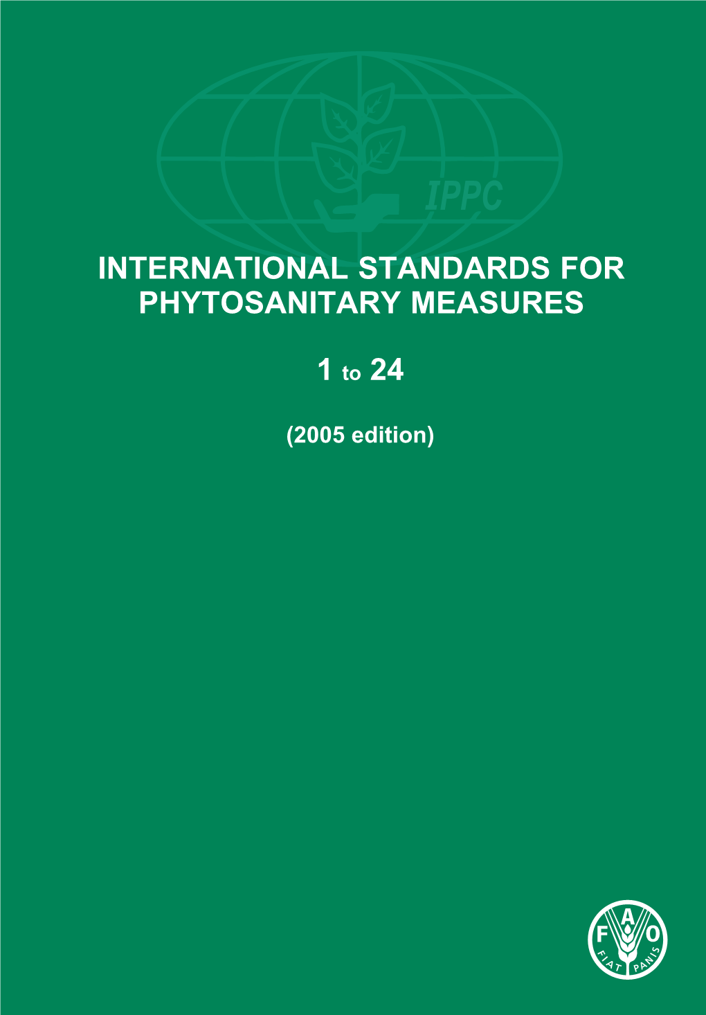 INTERNATIONAL STANDARDS for PHYTOSANITARY MEASURES (Ispms) ISPM No