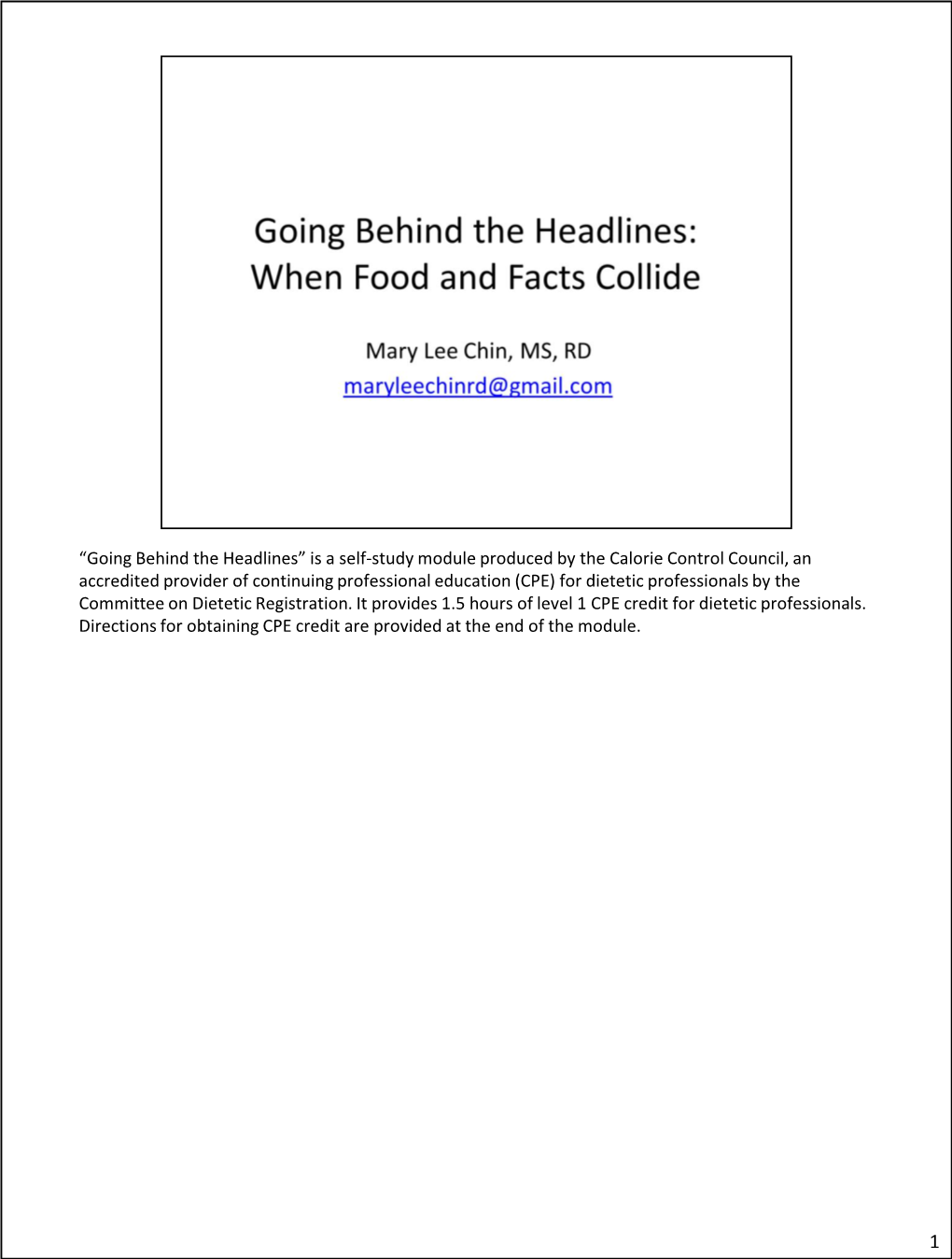“Going Behind the Headlines” Is a Self-Study Module Produced by the Calorie Control Council, an Accredited Provider of Conti