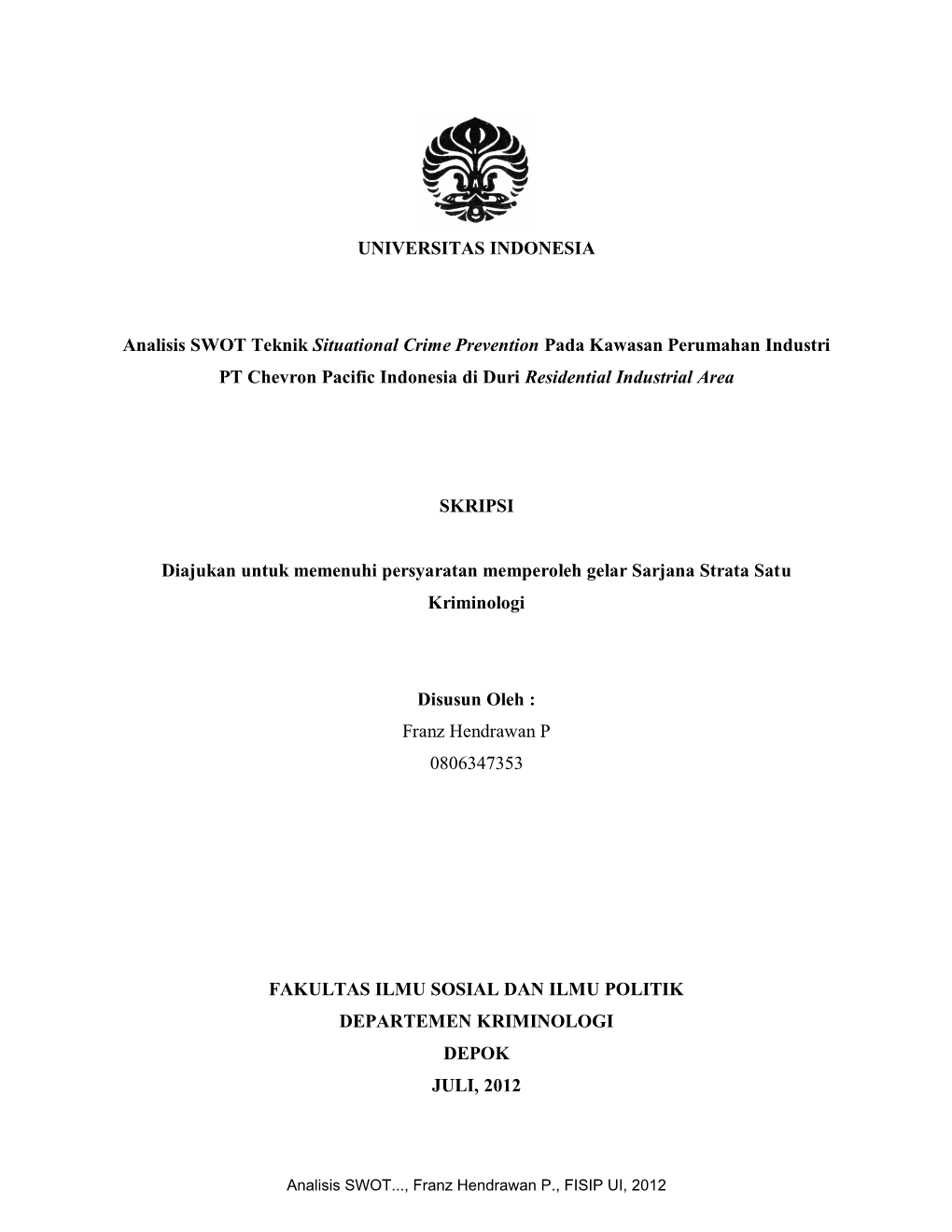 UNIVERSITAS INDONESIA Analisis SWOT Teknik Situational Crime