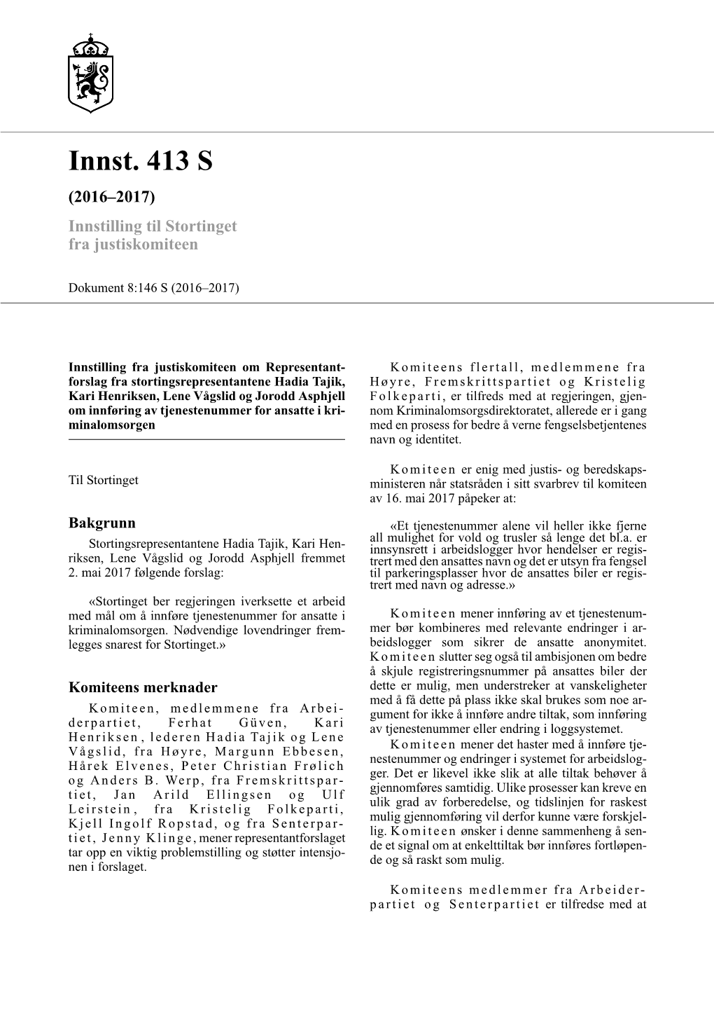 Innst. 413 S (2016–2017) Innstilling Til Stortinget Fra Justiskomiteen