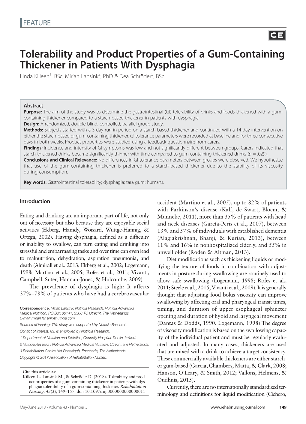 Tolerability and Product Properties of a Gum-Containing Thickener in Patients with Dysphagia Linda Killeen1,Bsc,Mirianlansink2, Phd & Dea Schröder3,Bsc