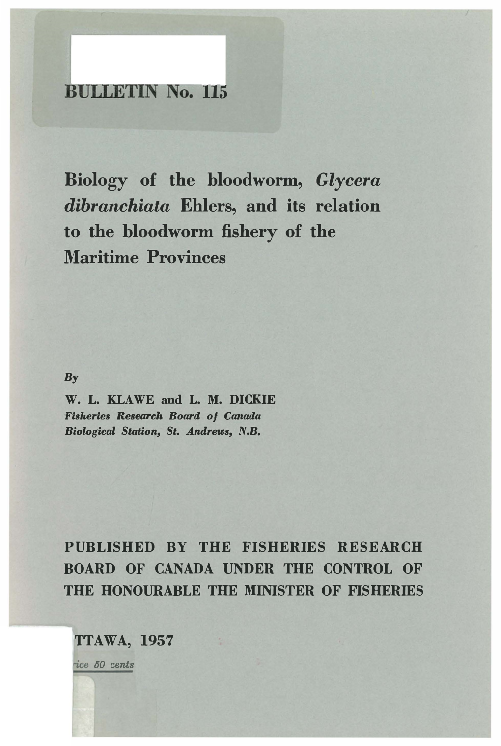 Biology of the Bloodworm, Glycera Dibranchiata Ehlers, and Its Relation to the Bloodworm Fishery of the Maritime Provinces