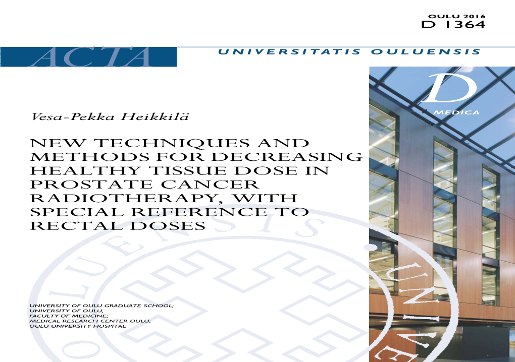 New Techniques and Methods for Decreasing Healthy Tissue Dose in Prostate Cancer Radiotherapy, with Special Reference to Rectal Doses