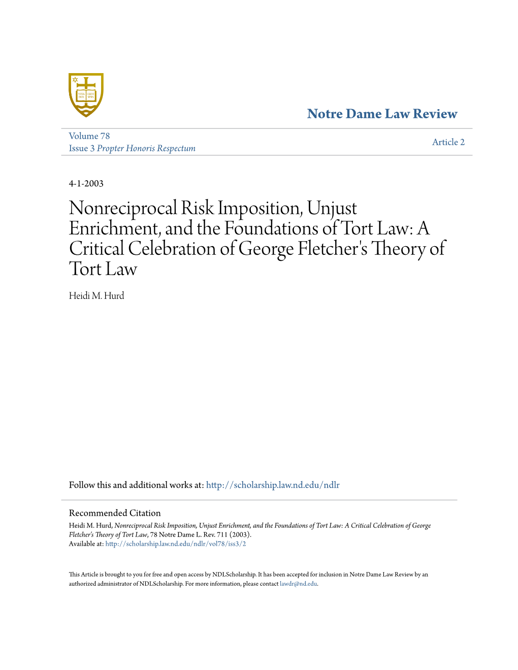 Nonreciprocal Risk Imposition, Unjust Enrichment, and the Foundations of Tort Law: a Critical Celebration of George Fletcher's Theory of Tort Law Heidi M