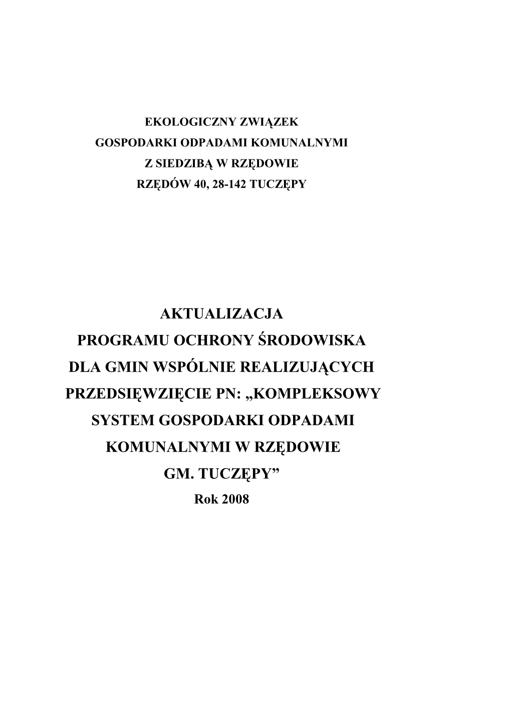 Aktualizacja Programu Ochrony Środowiska Dla Gmin Wspólnie Realizujących Przedsięwzięcie Pn: „Kompleksowy System Gospodarki Odpadami Komunalnymi W Rzędowie Gm