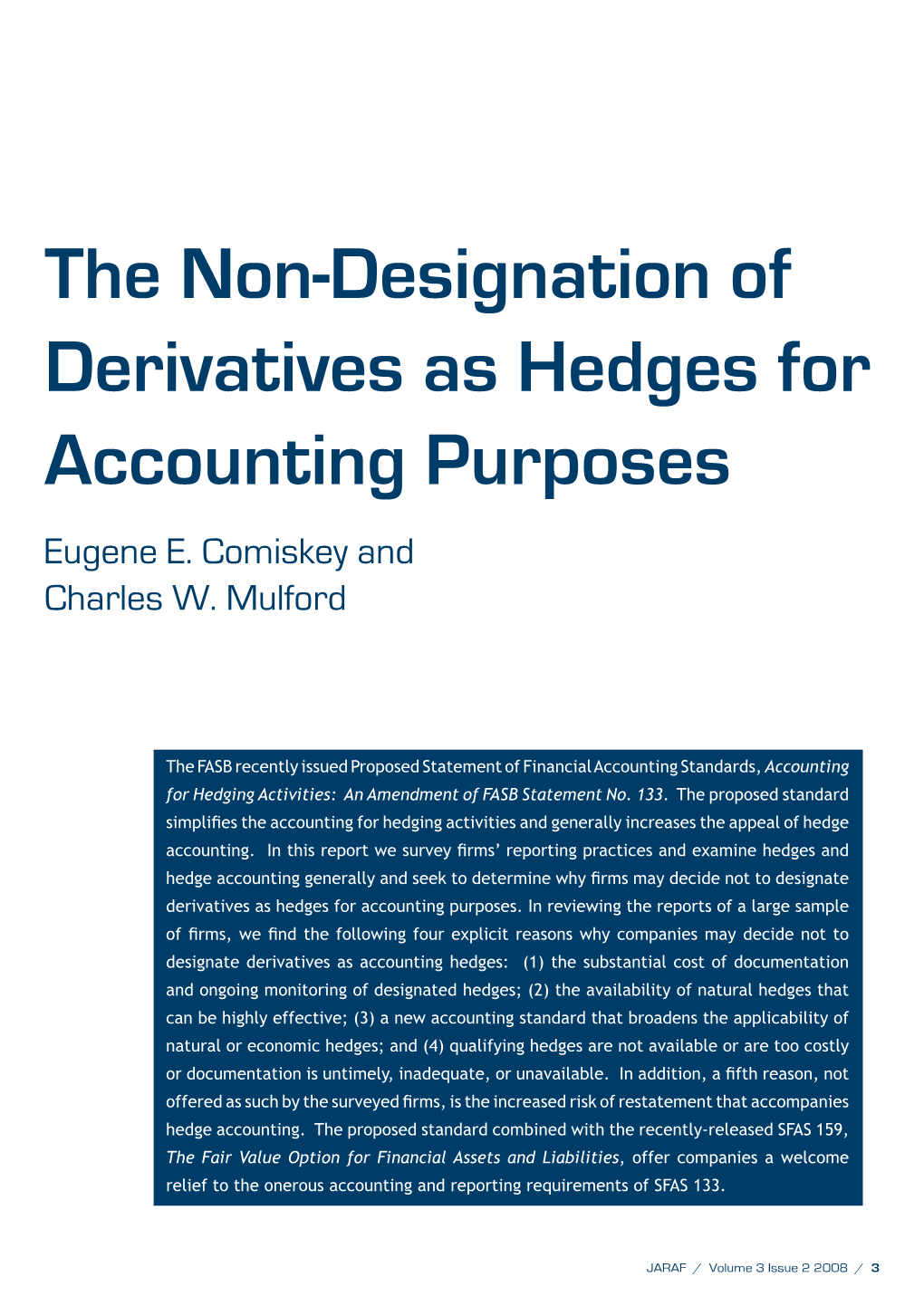 The Non-Designation of Derivatives As Hedges for Accounting Purposes Eugene E