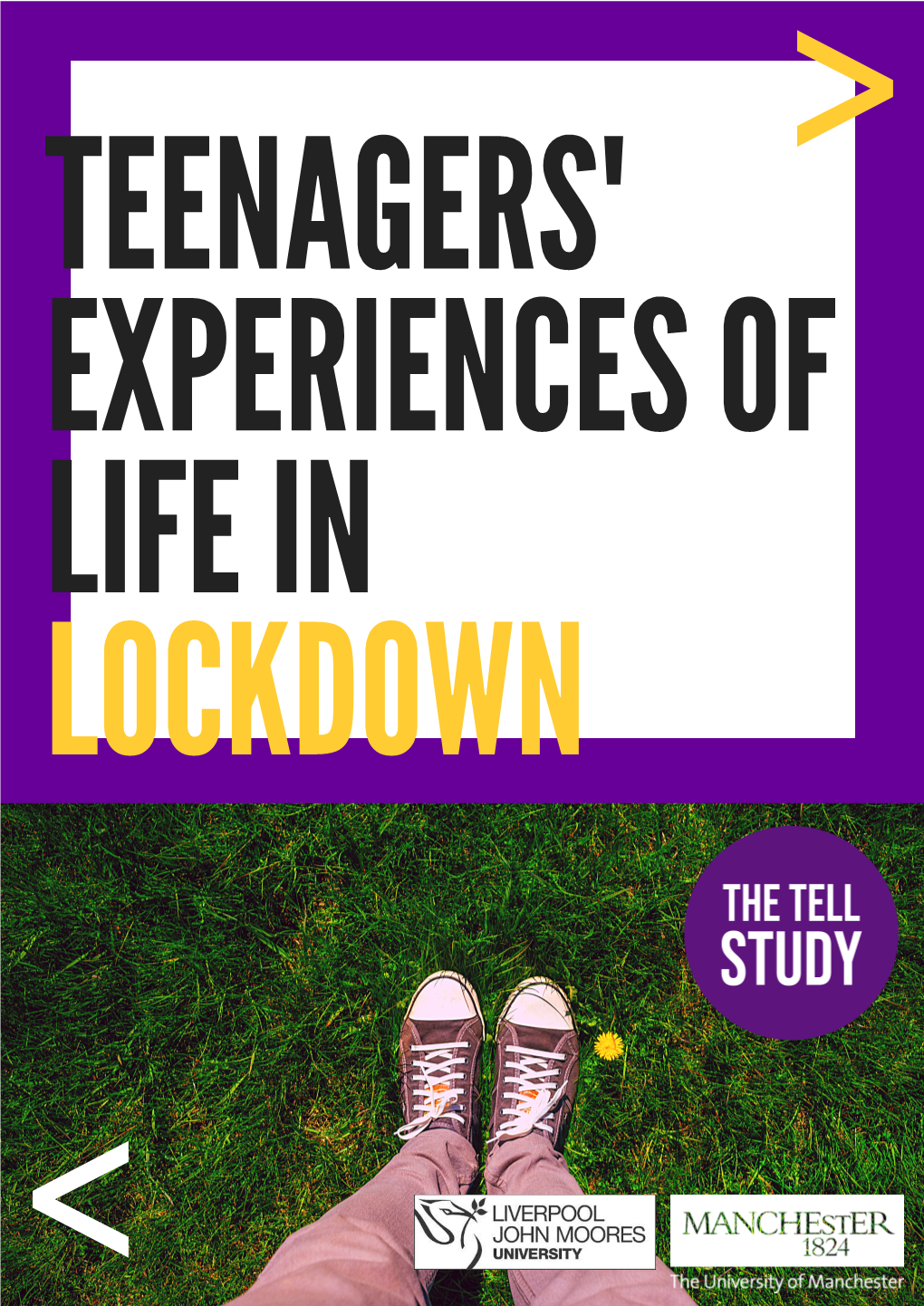 The TELL Study Is a Rapid Research Project Aiming to Learn More About The> Perspectives and Experiences of 16-To 19-Year-Olds in the COVID-19 UK Lockdown