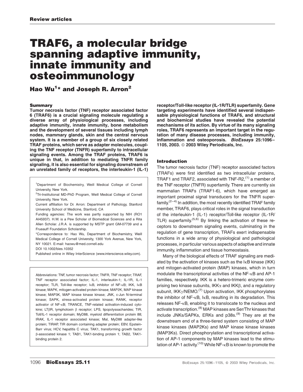 TRAF6, a Molecular Bridge Spanning Adaptive Immunity, Innate Immunity and Osteoimmunology Hao Wu1* and Joseph R