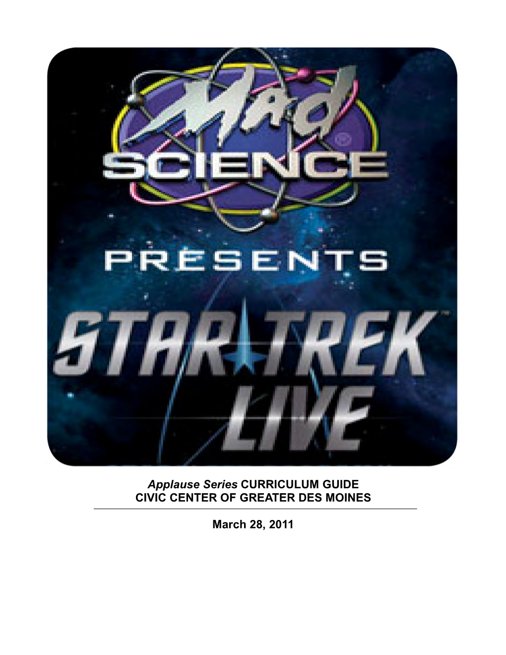 STAR TREK LIVE, Presented As Part of This Guide Consists of Two the 15Th Anniversary Season of the Applause Series