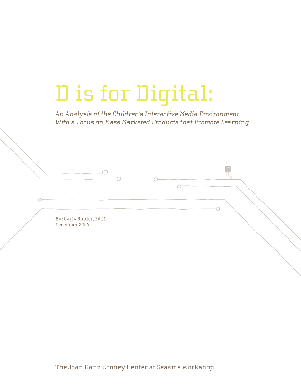 D Is for Digital: an Analysis of the Children’S Interactive Media Environment with a Focus on Mass Marketed Products That Promote Learning