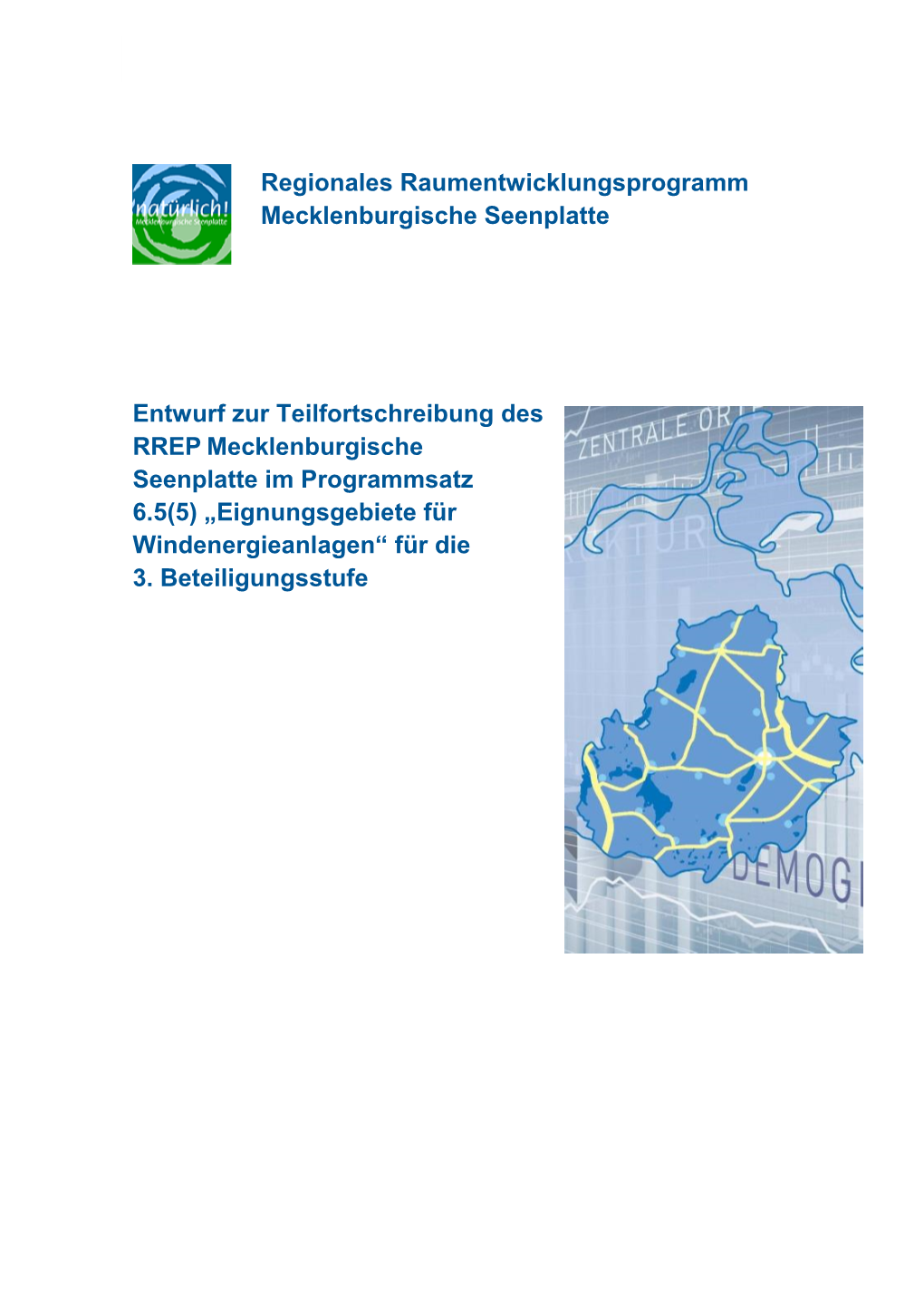 Entwurf Zur Teilfortschreibung Des RREP Mecklenburgische Seenplatte Im Programmsatz 6.5(5) „Eignungsgebiete Für Windenergieanlagen“ Für Die 3