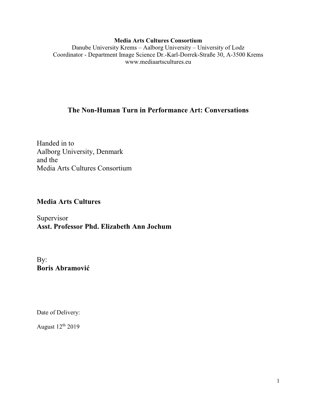 The Non-Human Turn in Performance Art: Conversations Handed in to Aalborg University, Denmark and the Media Arts Cultures Consor