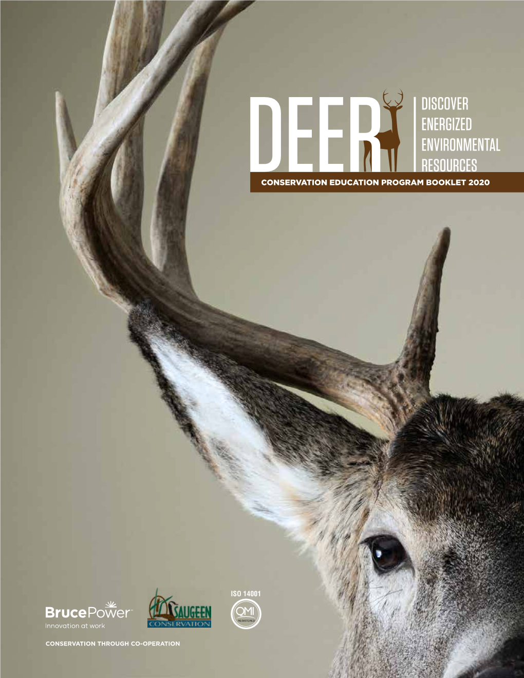 The DEER Programs Are Based out of The: • Bruce Power Visitors’ Centre