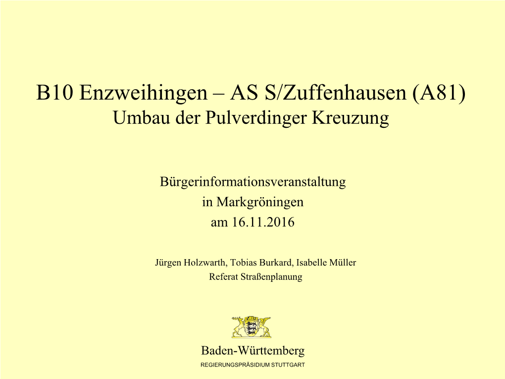 B10 Enzweihingen – AS S/Zuffenhausen (A81) Umbau Der Pulverdinger Kreuzung