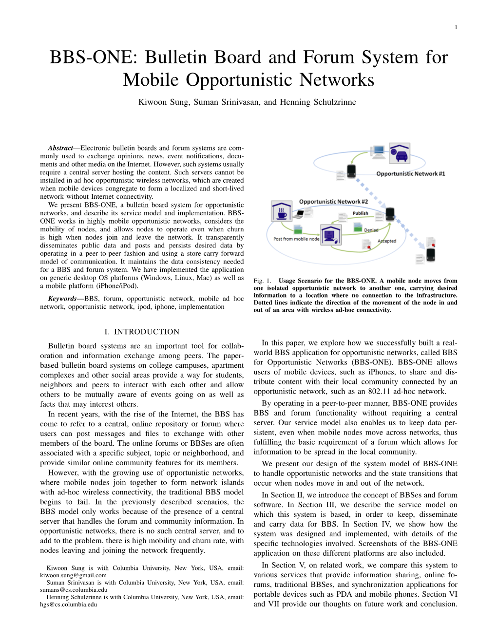 BBS-ONE: Bulletin Board and Forum System for Mobile Opportunistic Networks Kiwoon Sung, Suman Srinivasan, and Henning Schulzrinne