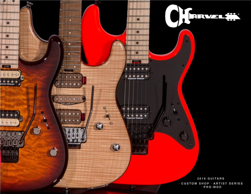 Charvel® and Money Is No Object? to the Charvel’S U.S.A