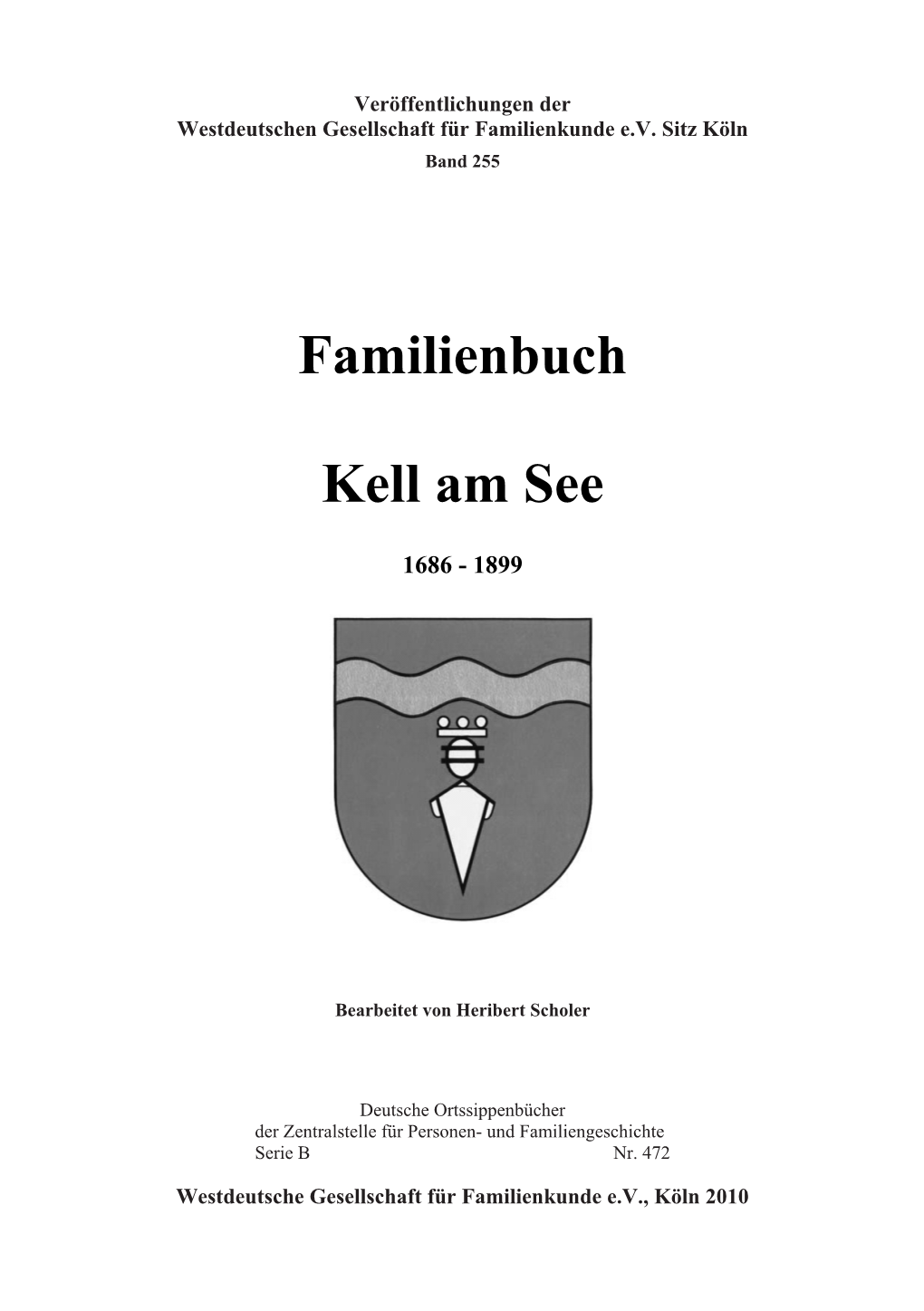 Auszug Aus: Familienbuch Kell Am See 1686-1899. Köln 2010