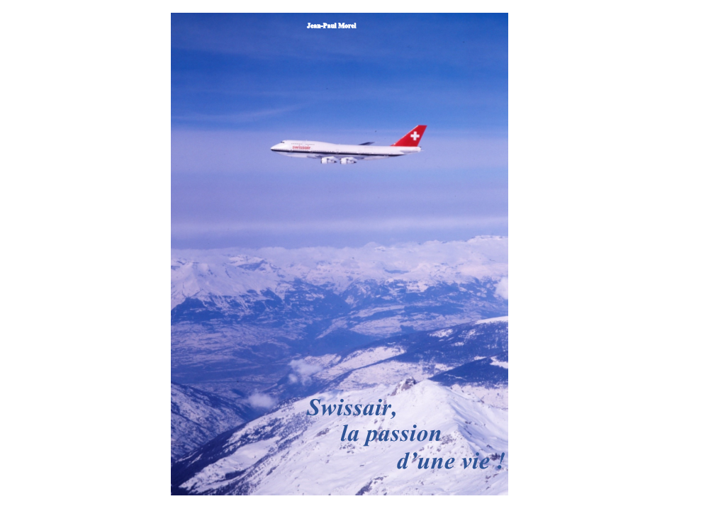 Swissair, La Passion D'une Vie Plaquette Information