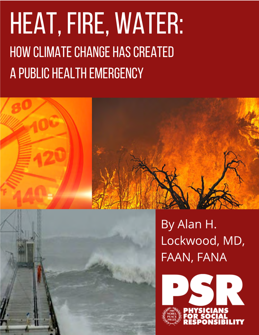 HEAT, FIRE, WATER How Climate Change Has Created a Public Health Emergency Second Edition