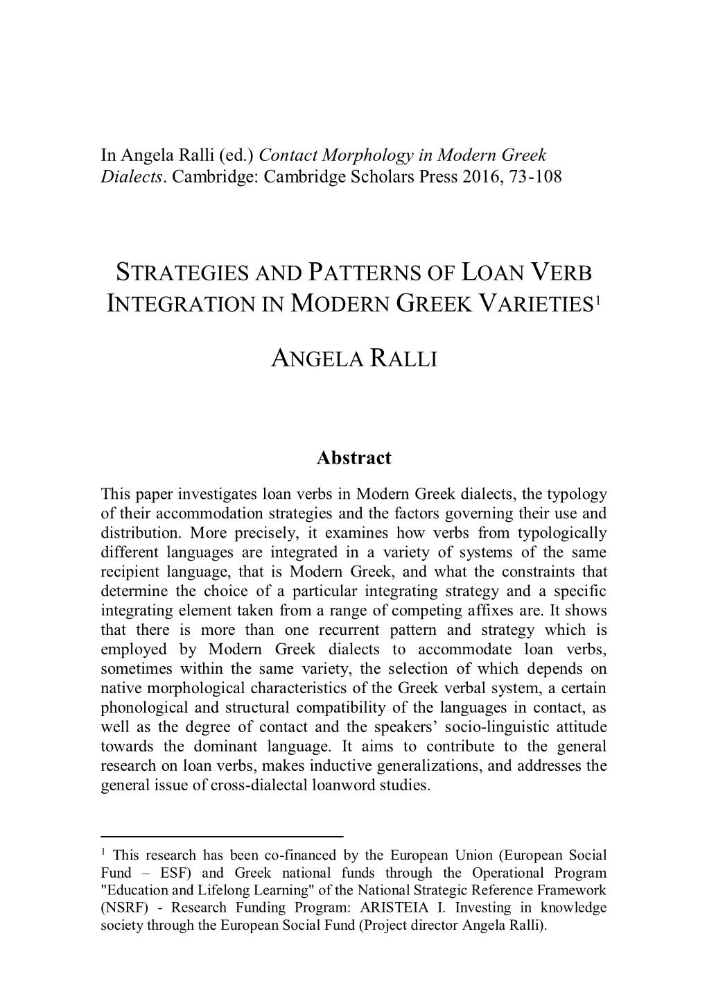 Strategies and Patterns of Loan Verb Integration in Modern Greek Varieties1