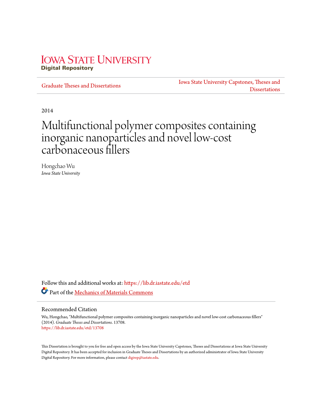 Multifunctional Polymer Composites Containing Inorganic Nanoparticles and Novel Low-Cost Carbonaceous Fillers Hongchao Wu Iowa State University