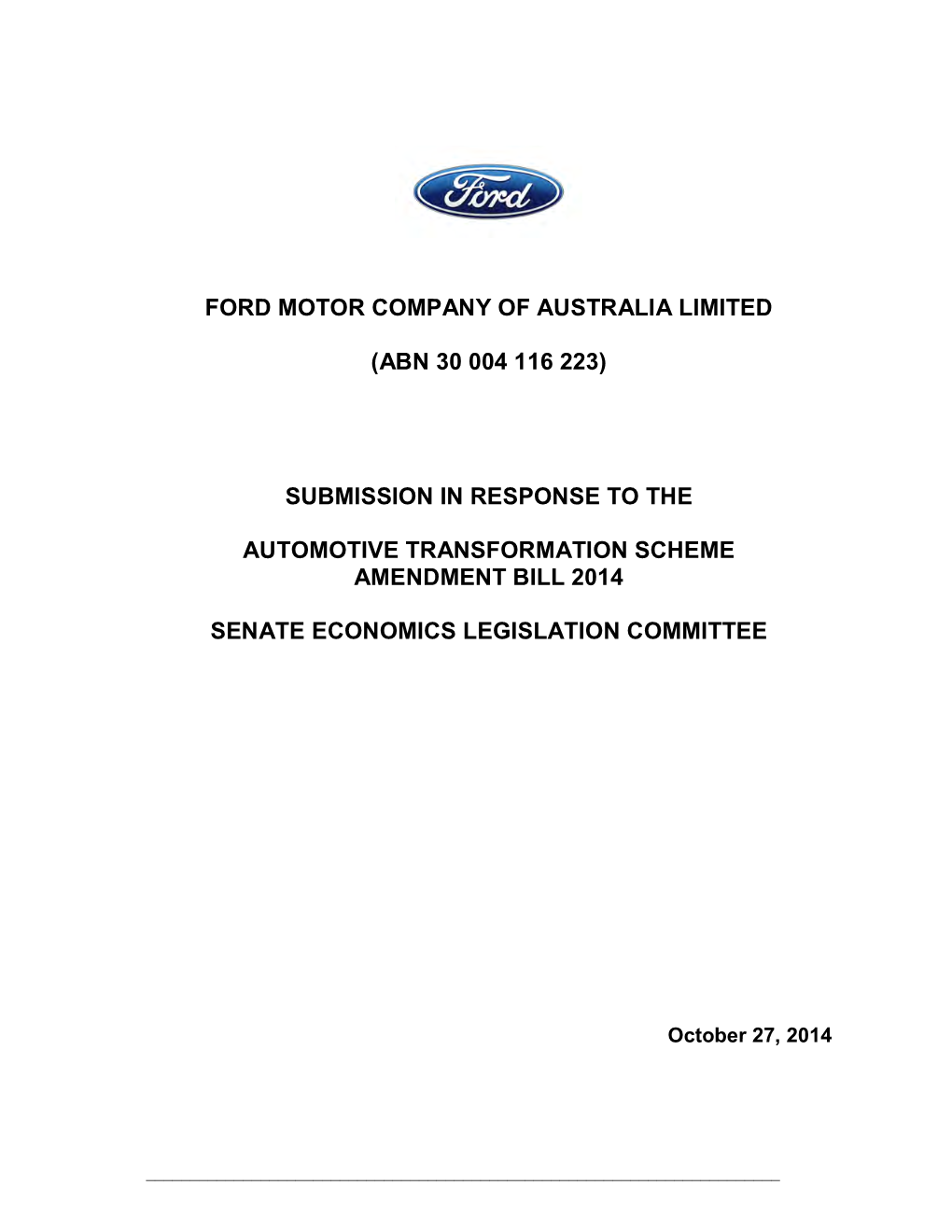 Ford Motor Company of Australia Limited (ABN 30 004 116 223) the Company Is Subsequently Referred to As ‘Ford Australia’