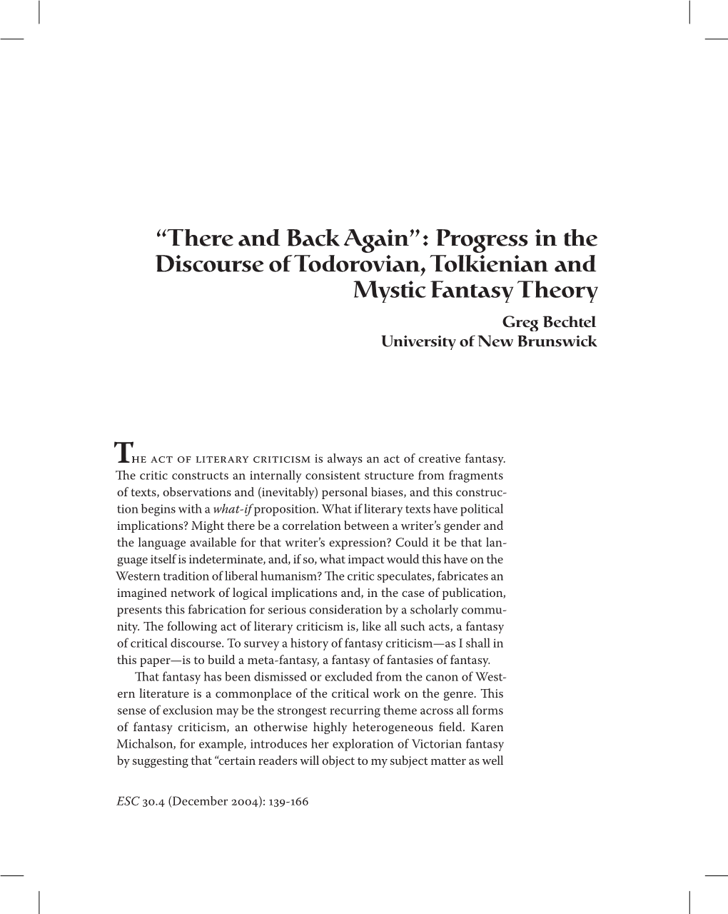 Progress in the Discourse of Todorovian, Tolkienian and Mystic Fantasy Theory Greg Bechtel University of New Brunswick