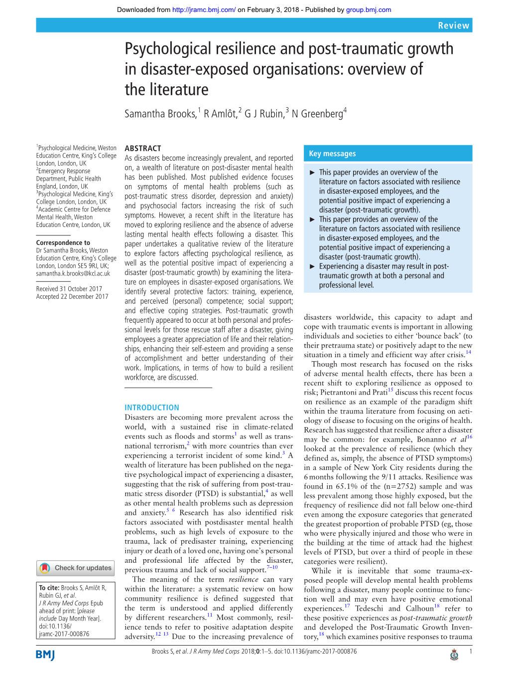 Psychological Resilience and Post-Traumatic Growth in Disaster-Exposed Organisations: Overview of the Literature Samantha Brooks,1 R Amlôt,2 G J Rubin,3 N Greenberg4