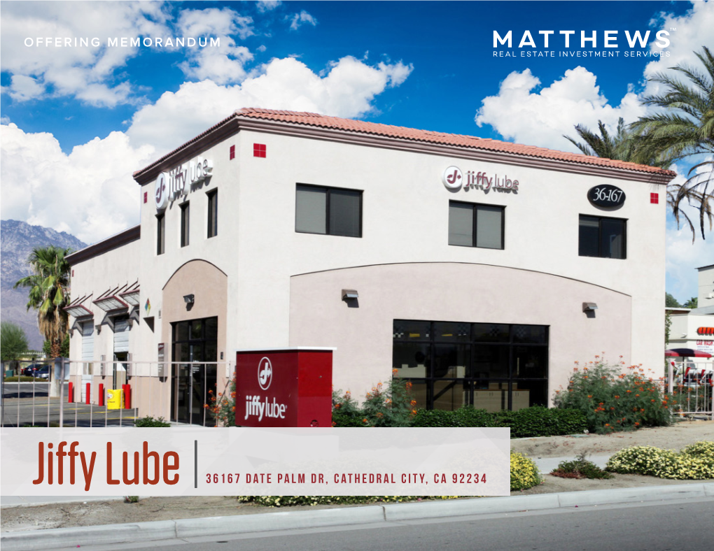 Jiffy Lube 36167 Date Palm Dr, Cathedral City, Ca 92234 Exclusively Listed by MITCHELL GLASSON Wesley Connolly, MBA Associate Senior Associate