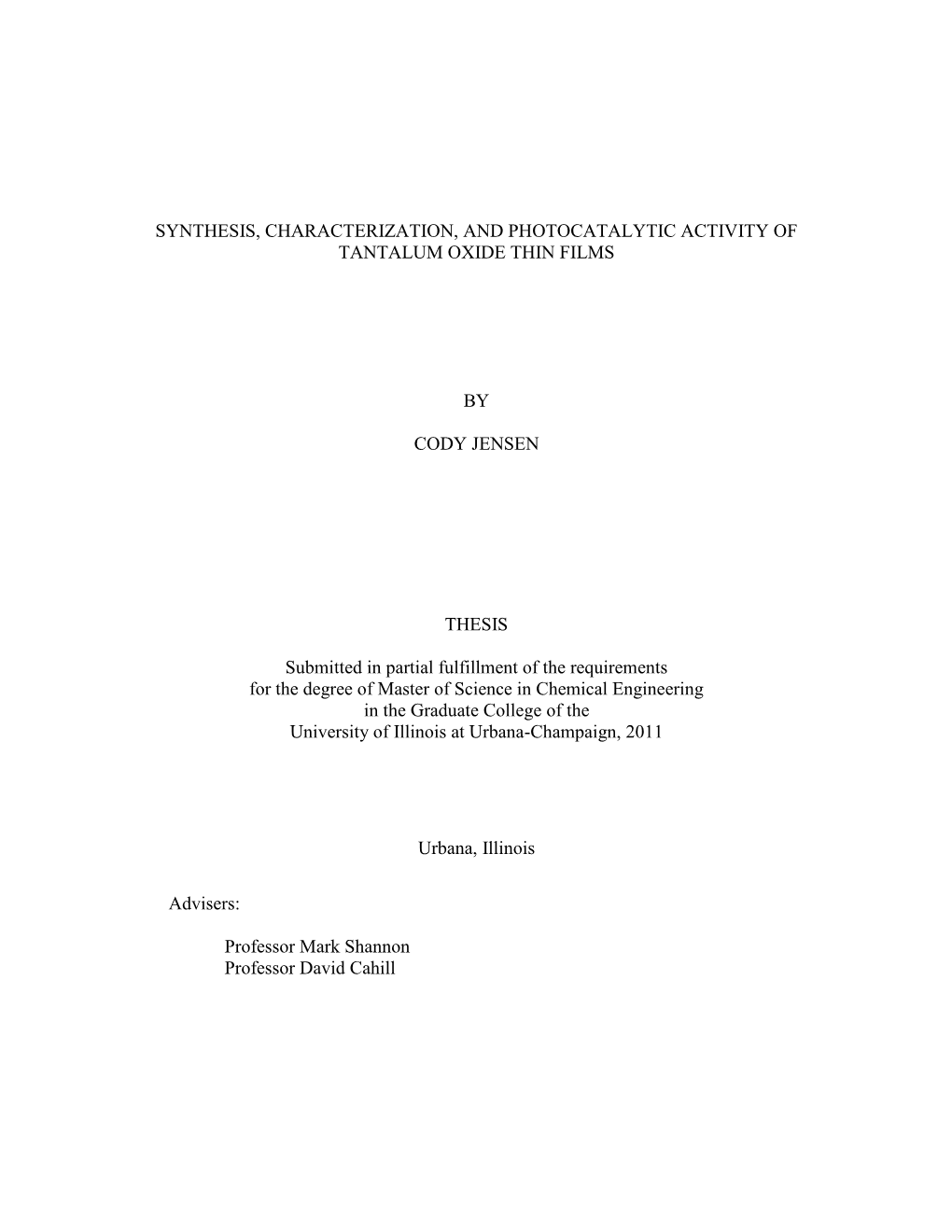 SYNTHESIS, CHARACTERIZATION, and PHOTOCATALYTIC ACTIVITY of TANTALUM OXIDE THIN FILMS by CODY JENSEN THESIS Submitted in Partial