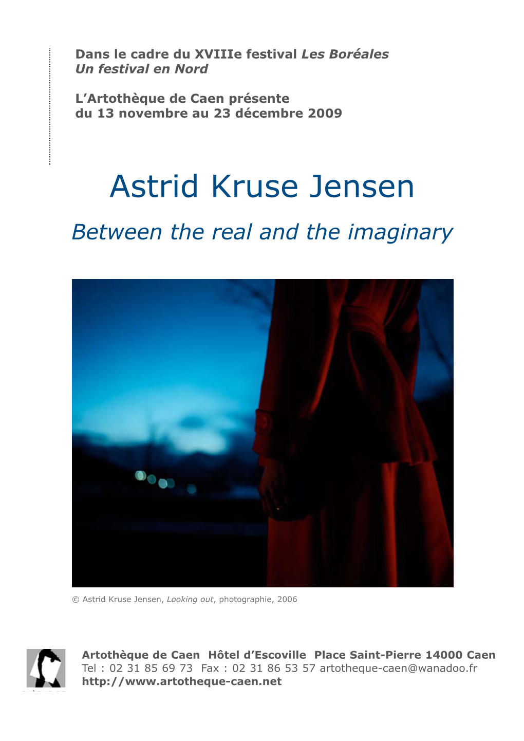 Astrid Kruse Jensen Between the Real and the Imaginary