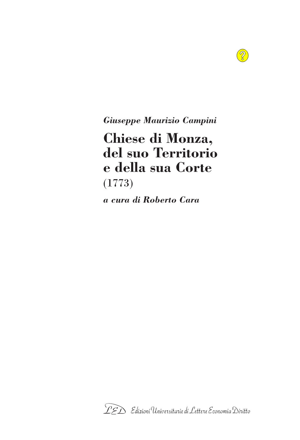 Chiese Di Monza, Del Suo Territorio E Della Sua Corte (1773) a Cura Di Roberto Cara
