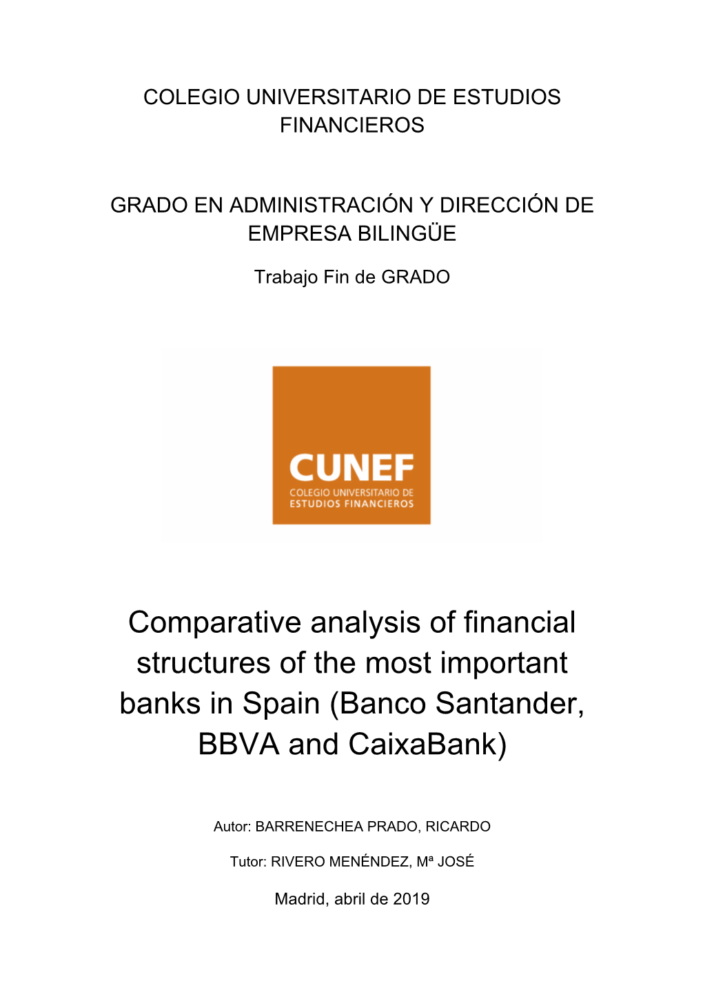 Banco Santander, BBVA and Caixabank)