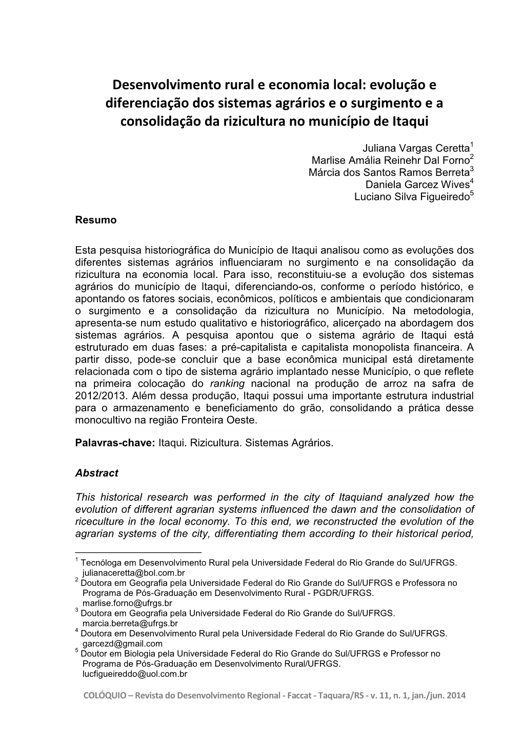 Desenvolvimento Rural E Economia Local: Evolução E Diferenciação Dos Sistemas Agrários E O Surgimento E a Consolidação Da Rizicultura No Município De Itaqui