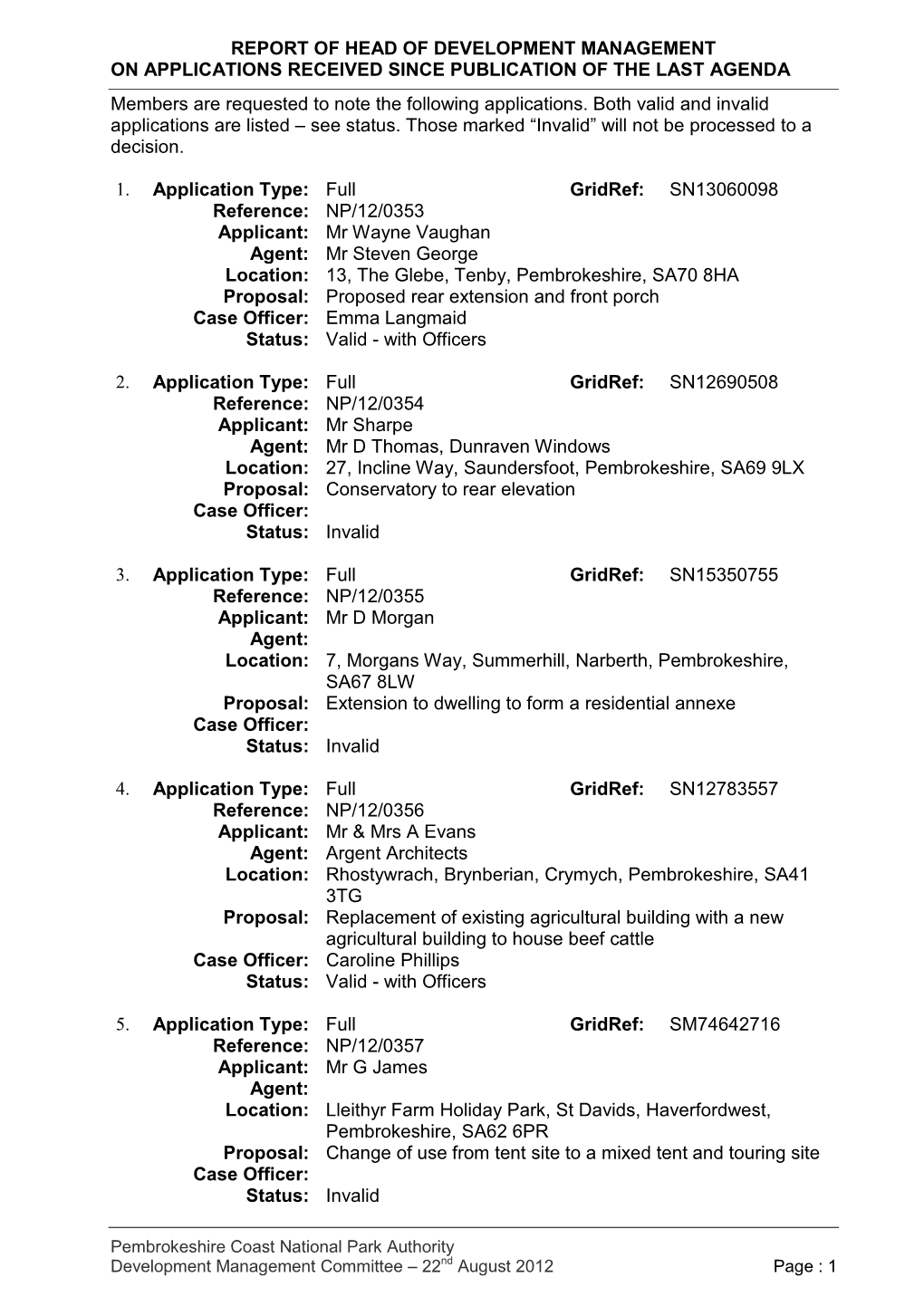 Report of Head of Development Management on Applications Received Since Publication of the Last Agenda