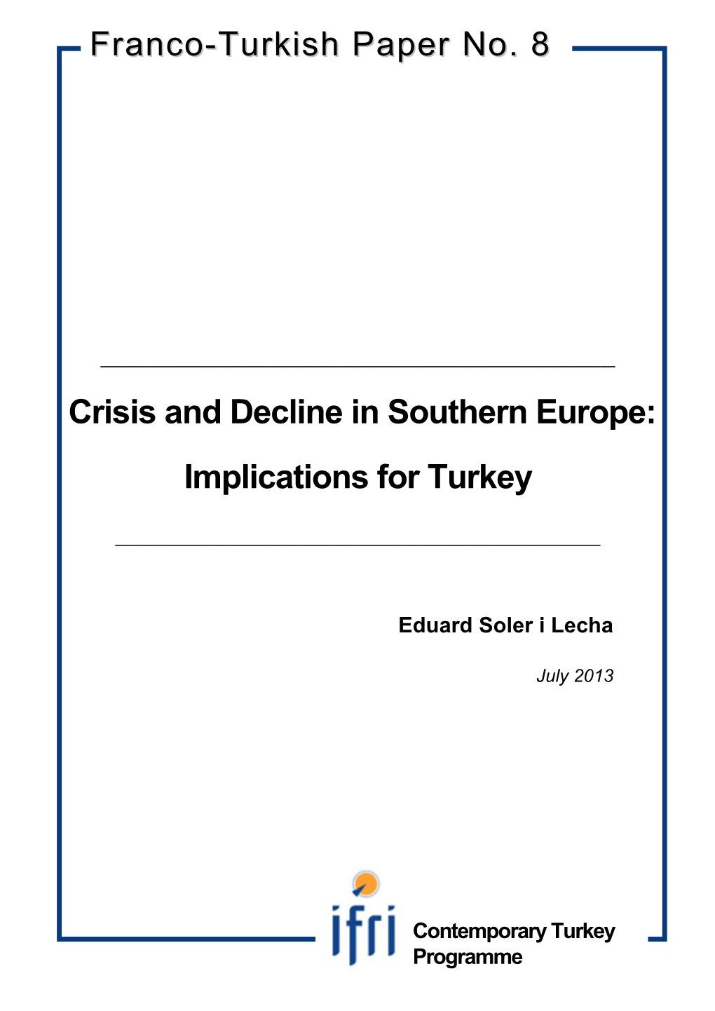 Crisis and Decline in Southern Europe: Implications for Turkey Franco