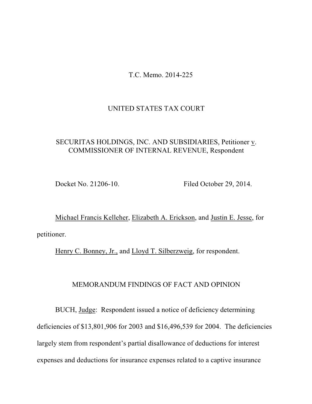 T.C. Memo. 2014-225 UNITED STATES TAX COURT SECURITAS HOLDINGS, INC. and SUBSIDIARIES, Petitioner V. COMMISSIONER of INTERNAL