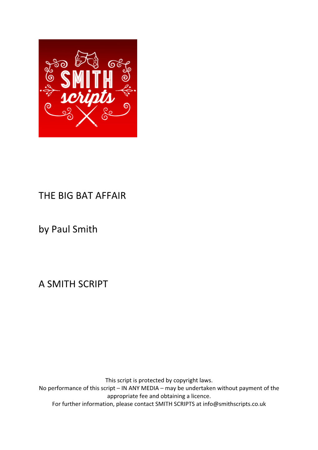 THE BIG BAT AFFAIR by Paul Smith a SMITH SCRIPT