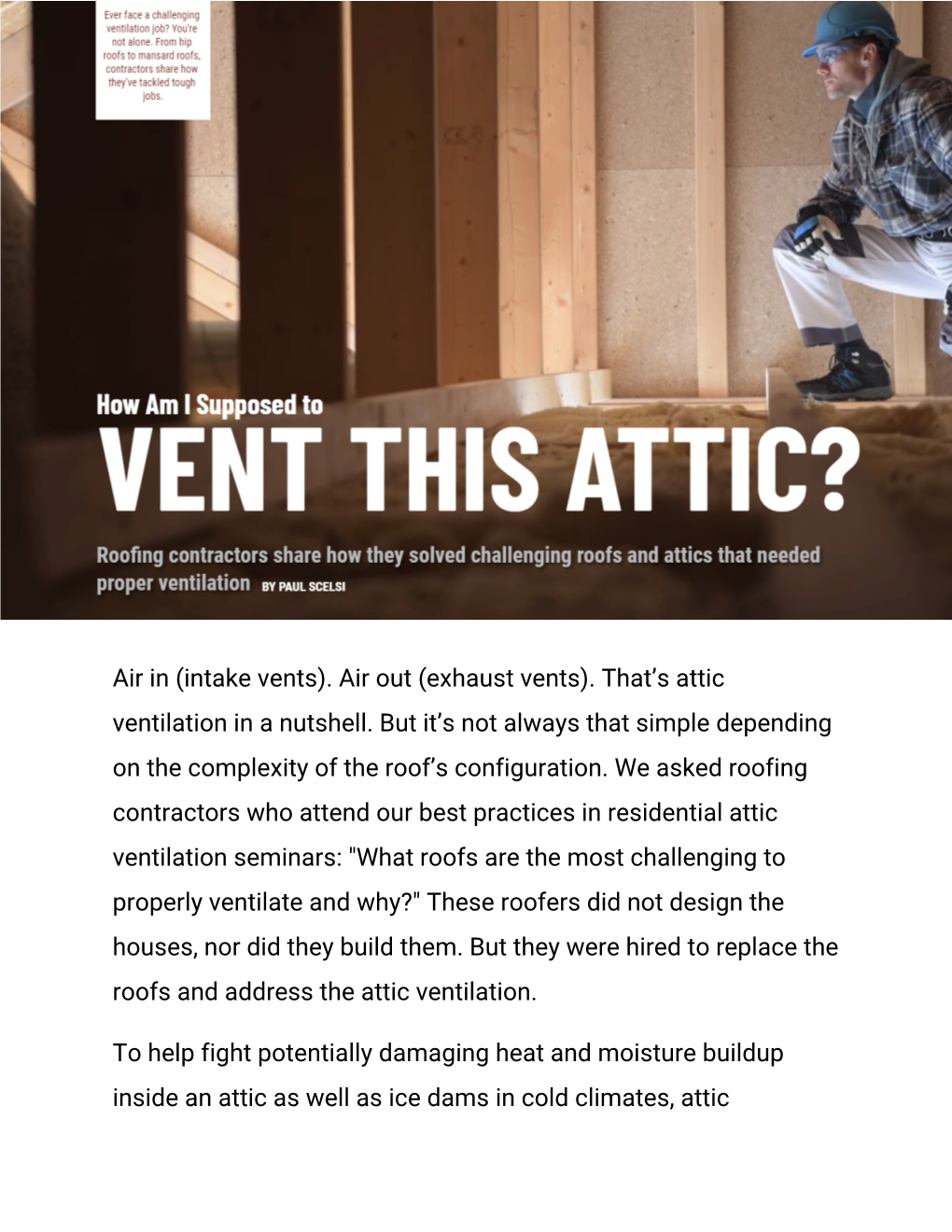 Air in (Intake Vents). Air out (Exhaust Vents). That's Attic Ventilation in A