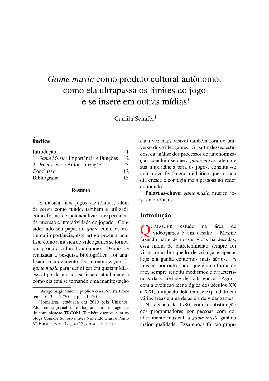 Game Music Como Produto Cultural Autônomo: Como Ela Ultrapassa Os Limites Do Jogo E Se Insere Em Outras Mídias∗