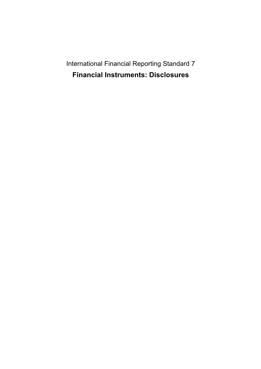 International Financial Reporting Standard 7 Financial Instruments: Disclosures