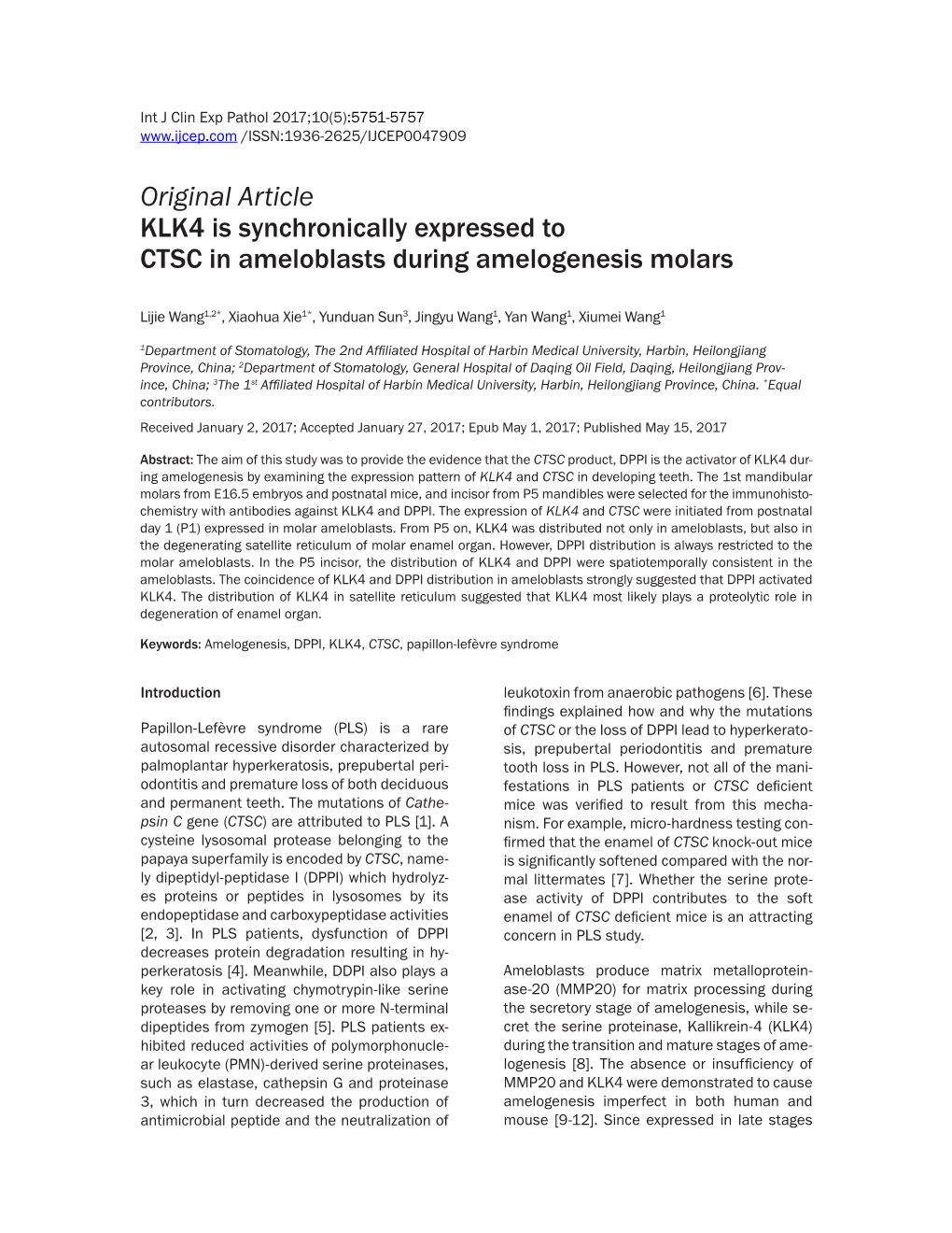 Original Article KLK4 Is Synchronically Expressed to CTSC in Ameloblasts During Amelogenesis Molars