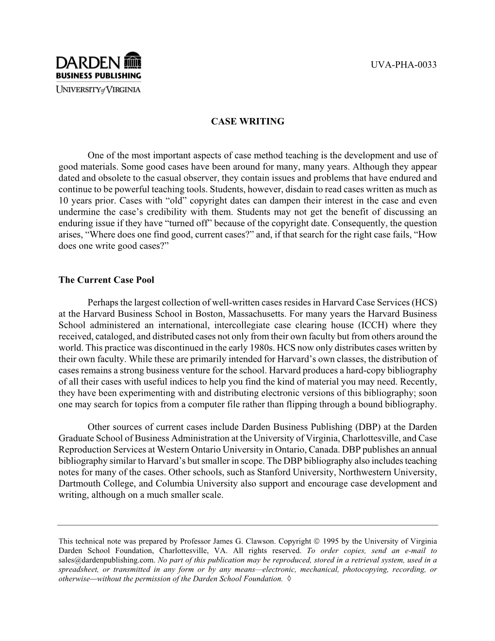 UVA-PHA-0033 CASE WRITING One of the Most Important Aspects of Case Method Teaching Is the Development and Use of Good Materials