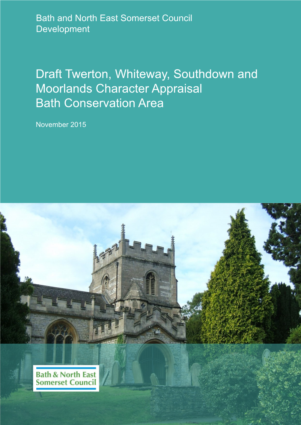 Draft Twerton, Whiteway, Southdown and Moorlands Character Appraisal Bath Conservation Area