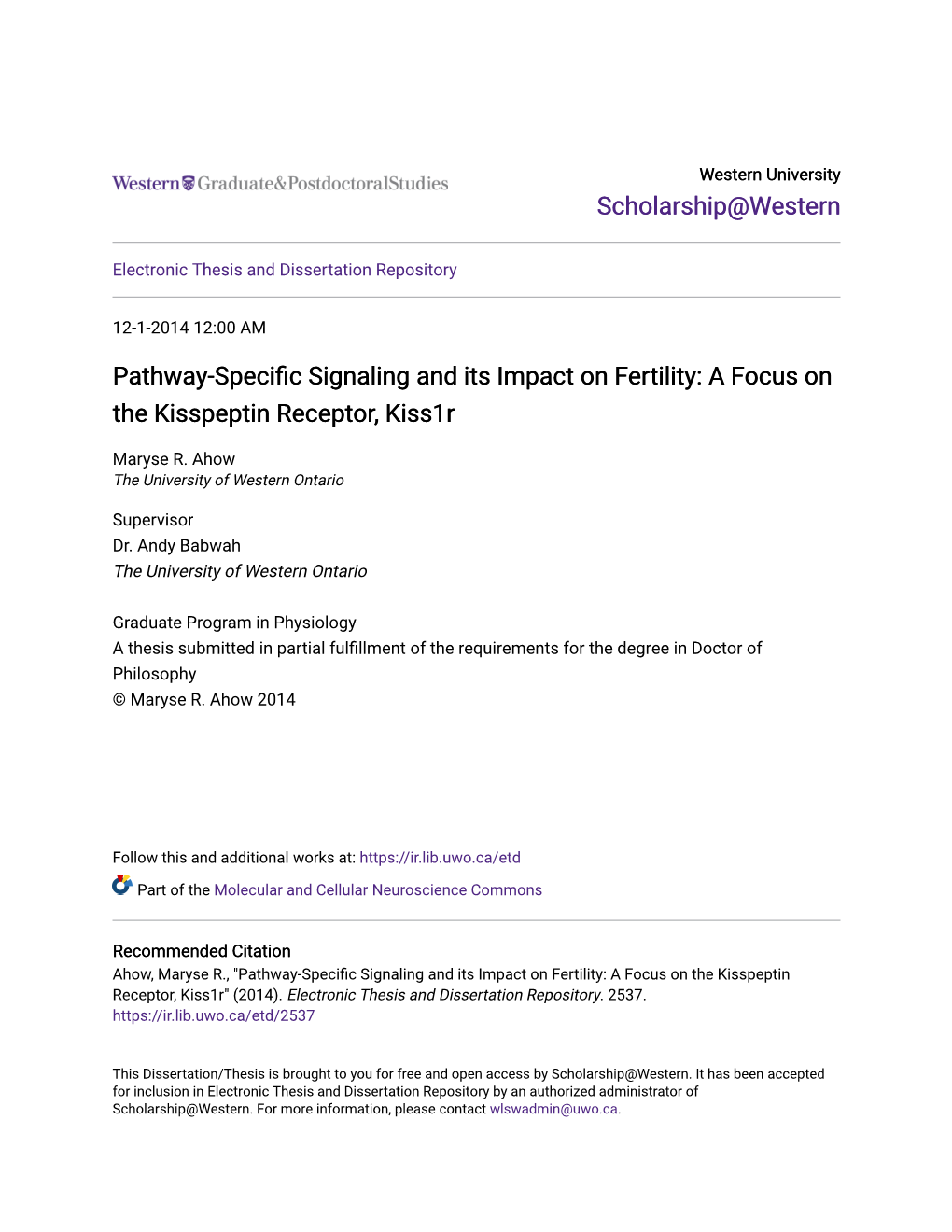 A Focus on the Kisspeptin Receptor, Kiss1r