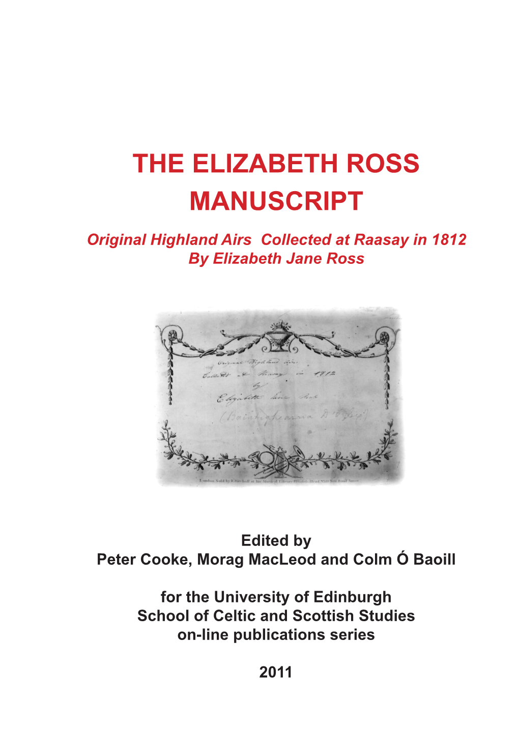 THE ELIZABETH ROSS MANUSCRIPT Original Highland Airs Collected at Raasay in 1812 by Elizabeth Jane Ross
